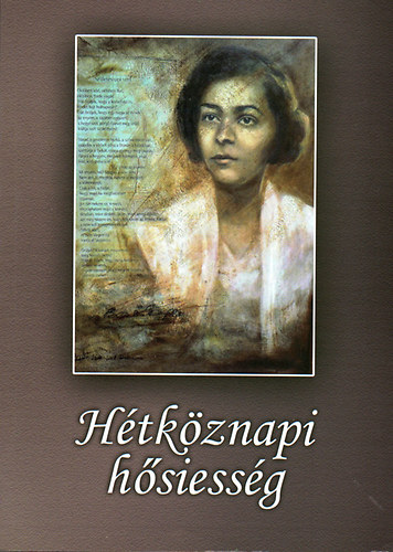 Szurmain Silk Mria  (szerk.) - Htkznapi hsiessg