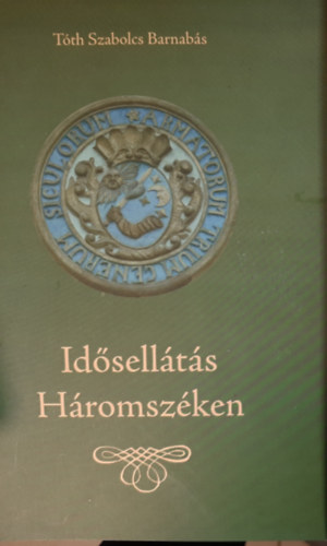 Tth Szabolcs Barnabs - Idsellts Hromszken