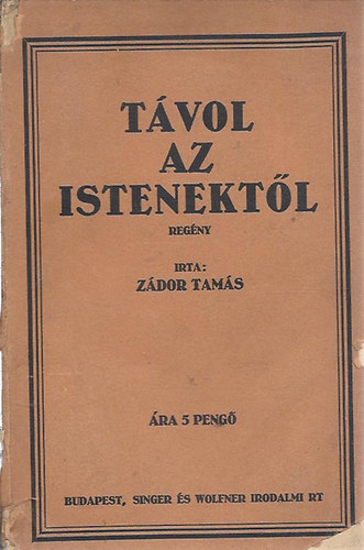 Zdor Tams - Tvol az istenektl