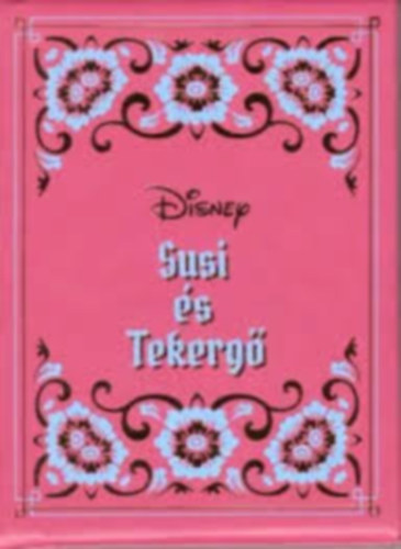 Walt Disney - Susi s tekerg (Disney mini mesk)