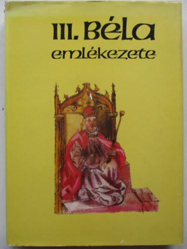 Krist Gyula-Makk Ferenc - III. Bla emlkezete