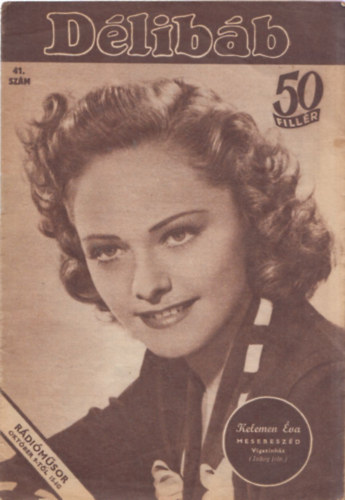 D�loky J�nos Bib� Lajos - D�lib�b - M�v�szeti, irodalmi, film �s r�di� hetilap (XVIII.�vfolyam - 1944. okt�ber 7. - 41. sz�m)