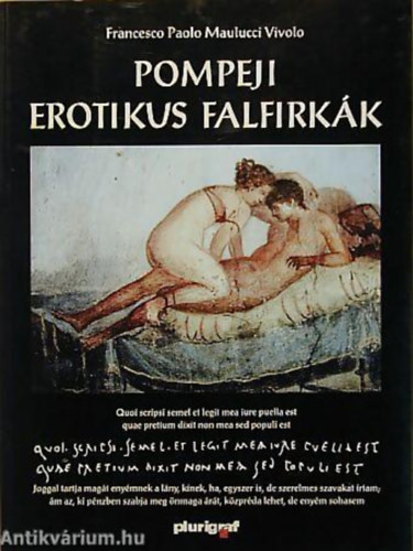 F. Paulo Maulucci Vivolo - Pompeji erotikus falfirk�k