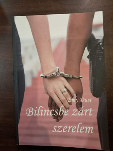 Emy Dust - Bilincsbe z�rt szerelem