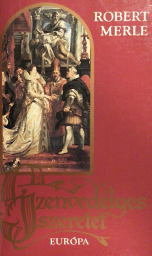 Robert Merle - Szenved�lyes szeretet