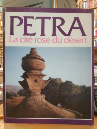 Jean Starcky - Petra: La cit rose du dsert