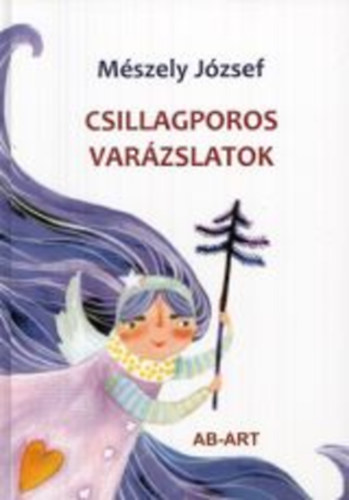 Mszely Jzsef - Csillagporos varzslatok