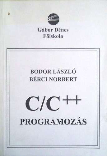 Brci Norbert Bodor Lszl - C/C++ programozs