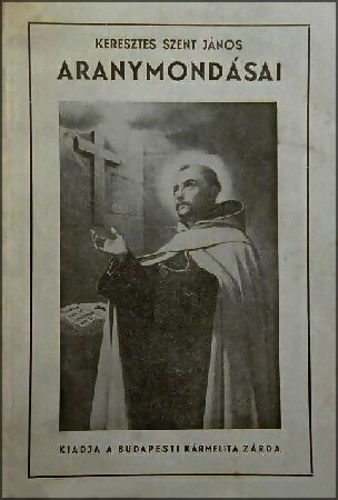 Keresztes Szent J�nos - Aranymond�sai