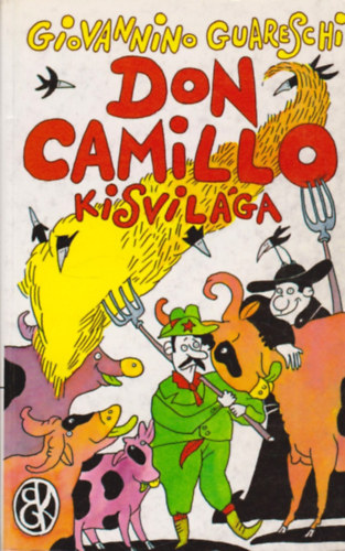 Giovannino Guareschi - Don Camillo kisvilga
