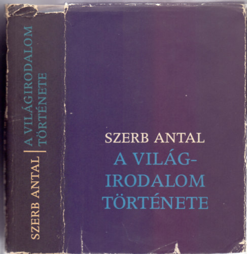 Szerb Antal - A vil�girodalom t�rt�nete (Hatodik kiad�s)