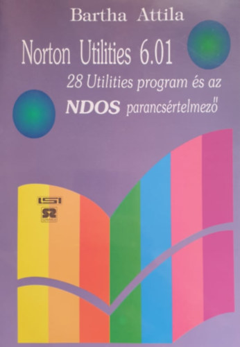 Bartha Attila - Norton Utilities 6.01 - 28 Utilities program s az NDos parancsrtelmez