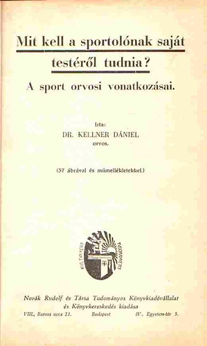 Dr. Kellner Dniel - Mit kell a sportolnak sajt testrl tudnia?