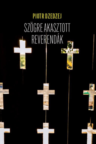 Piotr Dzedzej - Szgre akasztott reverendk