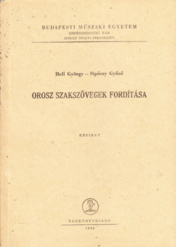 Sipczy Gyz Hell Gyrgy - Orosz szakszvegek fordtsa (kzirat)