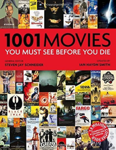 Steven Jay Schneider (Szerk.) - 1001 Movies You Must See Before You Die