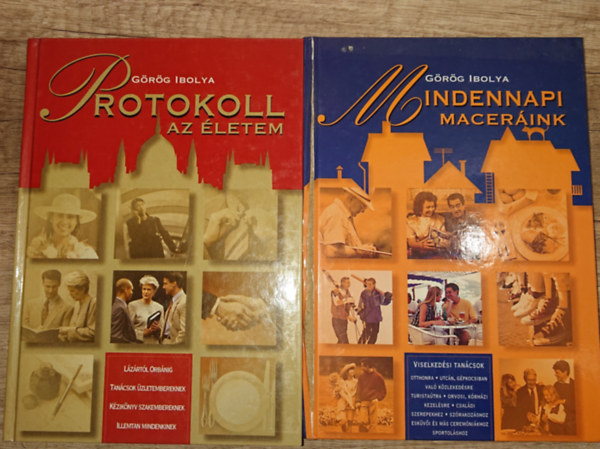 G�r�g Ibolya - 2 k�nyv G�r�g Iboly�t�l: Protokoll az �letem, Mindennapi macer�ink.