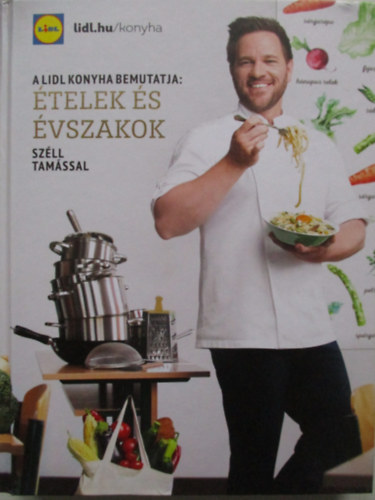 Sz�ll Tam�s - A LIDL konyha bemutatja: �telek �s �vszakok Sz�ll Tam�ssal