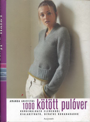 Amanda Griffiths - 1000 k�t�tt pul�ver - Kombin�lhat� elemekb�l kialak�that�, divatos ruhadarabok