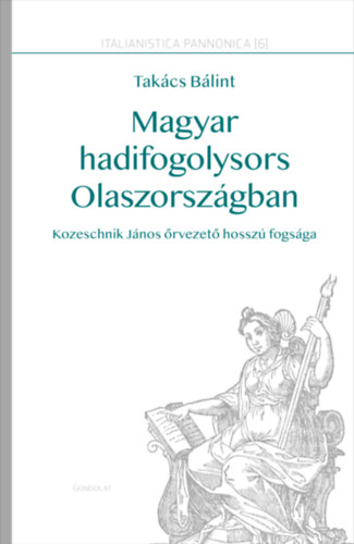 Takács Bálint - Magyar hadifogolysors Olaszországban