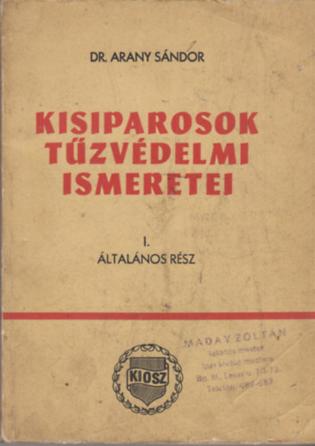 Dr.Arany S�ndor - Kisiparosok t�zv�delmi ismeretei I.�ltal�nos r�sz