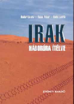 Andor László; Tálas Péter - Irak - Háborúra ítélve