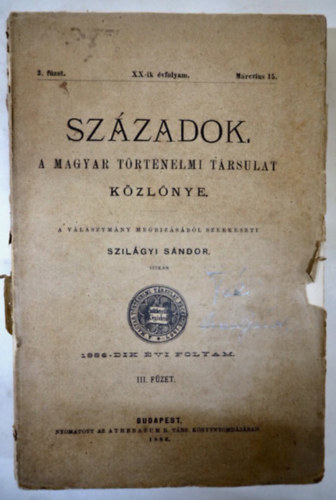 Szilgyi Sndor  (szerk.) - Szzadok kzlny III., IV., VIII., IX., Fzet XX. vfolyam 1886