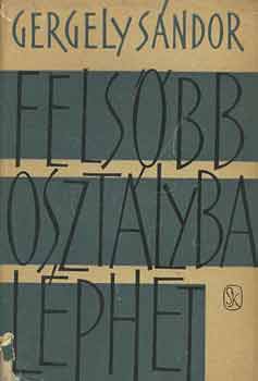 Gergely Sndor - Felsbb osztlyba lphet