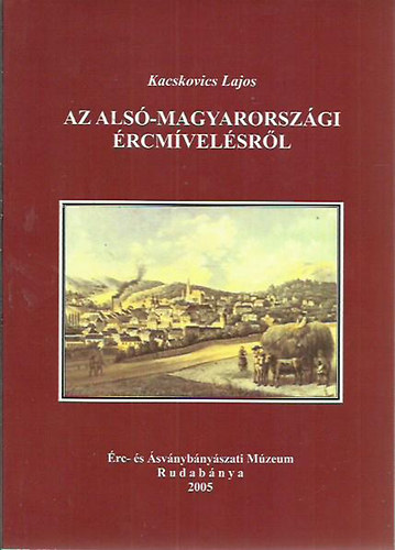 Kacskovics Lajos - Az als-magyarorszgi rcmvelsrl