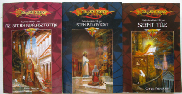 Chris Pierson - Papkir�ly-tril�gia 1-3. (Az istenek kiv�lasztottja + Isten kalap�csa + Szent t�z) / DragonLance