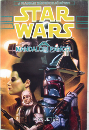 K.W.Jeter - Star Wars: A mandalori páncél
