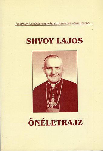 Mzessy Gergely  (szerk.) - Shvoy Lajos: nletrajz
