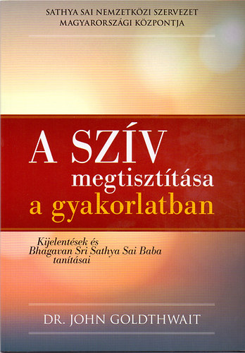Dr. John Goldthwait - A sz�v megtiszt�t�sa a gyakorlatban