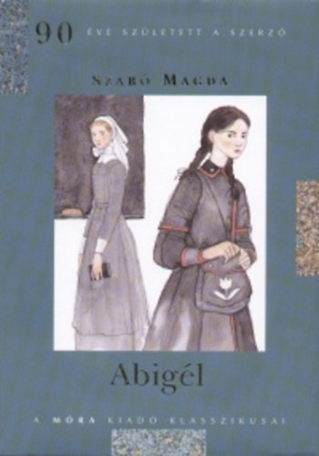 Szab� Magda - Abig�l