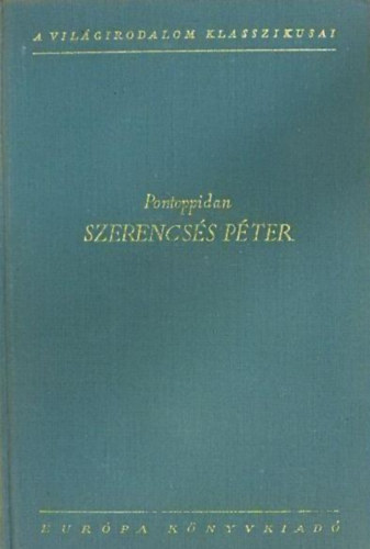 Henrik Pontoppidan - Szerencs�s P�ter