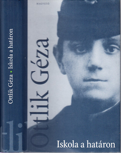 Ottlik G�za - Iskola a hat�ron