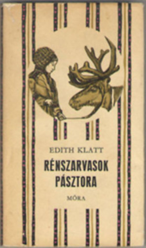 Edith Klatt - A rnszarvasok psztora
