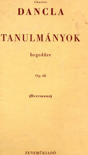Charles Dancla - Tanulmnyok hegedre, msodik heged ksretvel Op. 68.