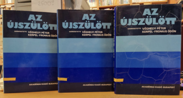 Vghelyi; Kerpel; Fronius - Az jszltt I-III.