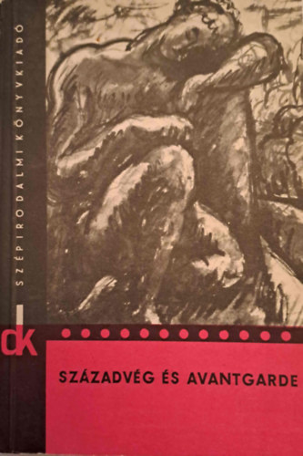 Lakits Pl szerk. - Szzadvg s avantgard