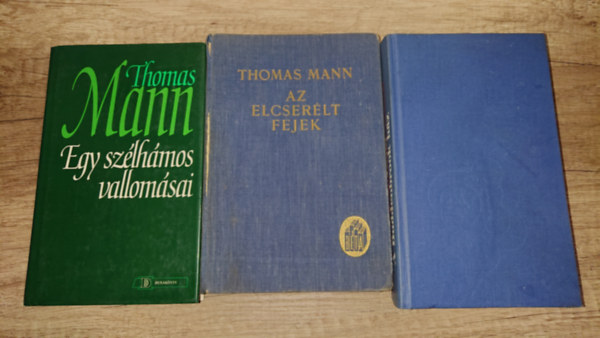 Thomas Mann - 3 regény Thomas Manntól: A Buddenbrook ház, Az elcserélt fejek, Egy szélhámos vallomásai