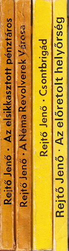Rejt Jen  (P. Howard) - Az elretolt helyrsg + Csontbrigd + A Nma Revolverek Vrosa + Az elsikkasztott pnztros