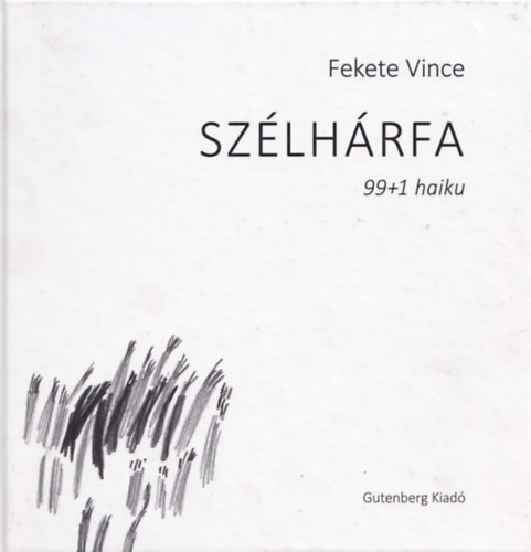 Fekete Vince - Sz�lh�rfa 99+1 haiku