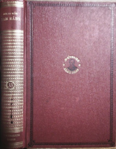 J�kai M�r - Rab r�by (Centen�riumi kiad�s 33. k�tet)