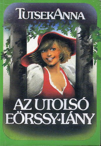 Tutsek Anna - Az utols� E�rssy-l�ny