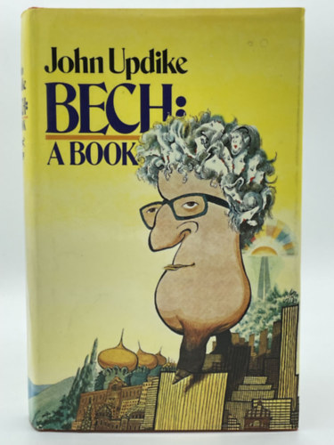 John Updike - Bech: a book