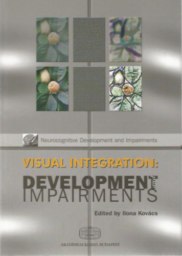 Ilona Kovcs - Visual integration: Development and Imparments