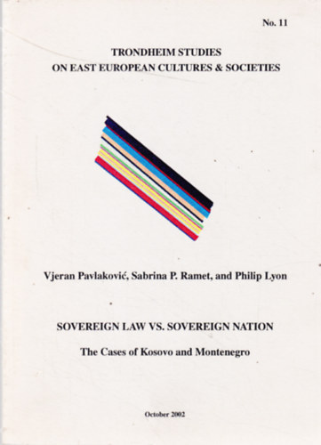 SOVEREIGN LAW VS. SOVEREIGN NATION - The Cases of Kosovo and Montenegro