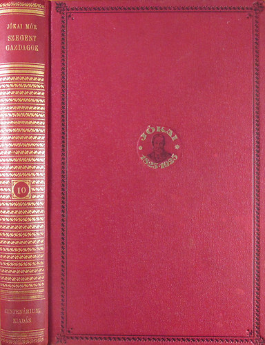 Jkai Mr - Szegny gazdagok (Centenriumi kiads 10. ktet)