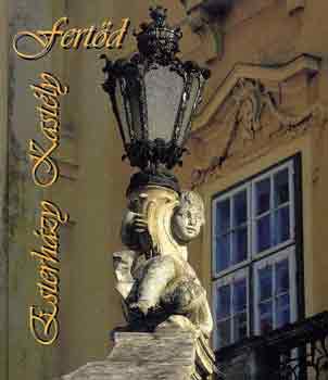 Bak Jol�n-Filep Istv�n - Fert�d-Esterh�zy kast�ly